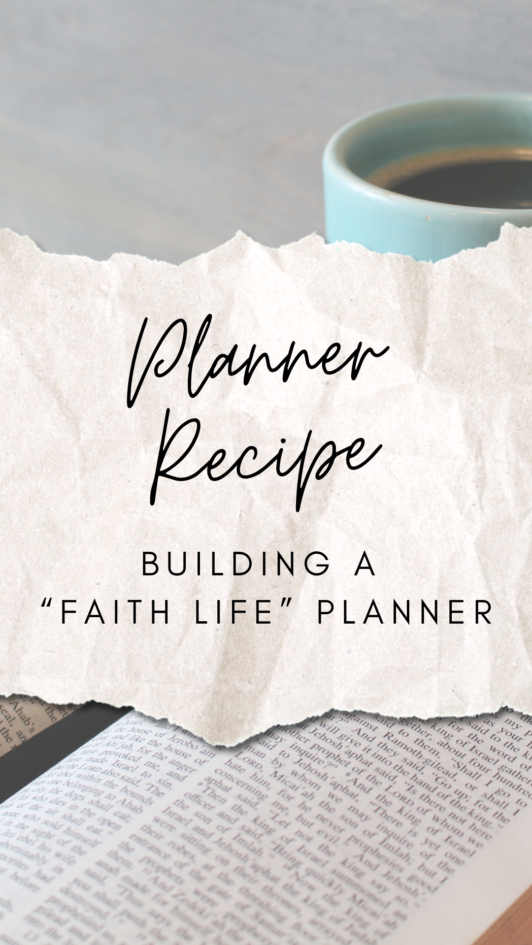 Planner Recipe: Building the Perfect Faith Life Planner