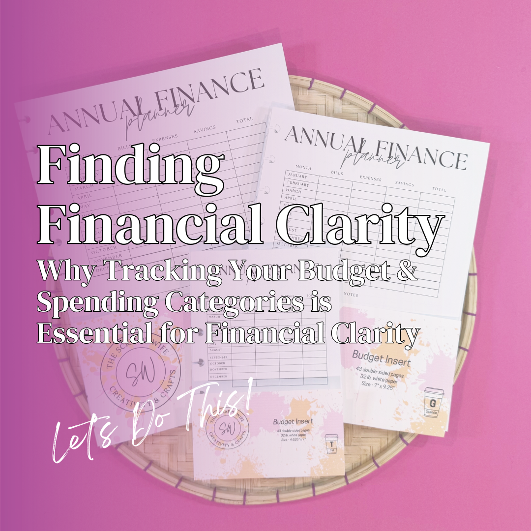 Why Tracking Your Budget & Spending Categories is Essential for Financial Clarity